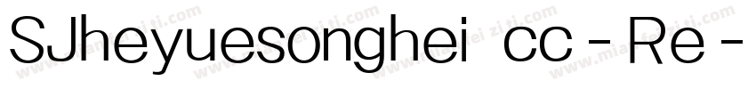 SJheyuesonghei cc-Re字体转换